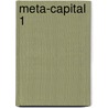 Meta-Capital 1 by Bahman Scharafnia