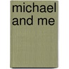 Michael and Me door Pam Schwartz