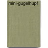 Mini-Gugelhupf door Margareta Maurer