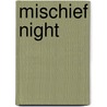 Mischief Night door Phoebe Rivers