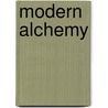 Modern Alchemy door Herbert van Erkelens