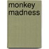 Monkey Madness