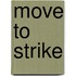 Move To Strike