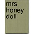 Mrs Honey Doll