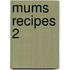 Mums Recipes 2