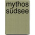 Mythos Südsee