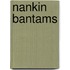 Nankin Bantams