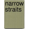 Narrow Straits door Peter Dale