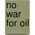 No War for Oil