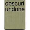 Obscuri Undone door Arianna Nichola