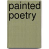 Painted Poetry door Heather Campbell Coyle