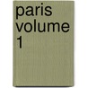 Paris Volume 1 door United States Government
