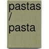 Pastas / Pasta door Erica De Mane