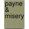 Payne & Misery by Catherine Leggitt