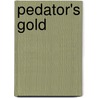 Pedator's Gold by Philips Reeve