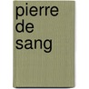 Pierre de Sang door M. Allegretto