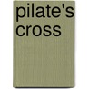 Pilate's Cross door J. Alexander Greenwood