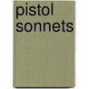 Pistol Sonnets door John Hartley Williams