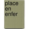 Place En Enfer by Victor Gonzalez