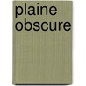 Plaine Obscure by Philips Reeve