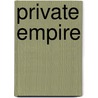 Private Empire door Steve Coll