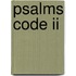 Psalms Code Ii