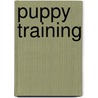 Puppy Training by Patricia King