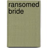 Ransomed Bride door Jane Peart