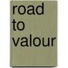 Road to Valour door Andres McConnon