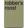 Robber's Roost door William MacLeod Raine