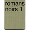 Romans Noirs 1 by Thierry Jonquet