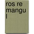 Ros Re Mangu L