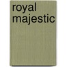 Royal Majestic by Tom Haikin