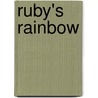 Ruby's Rainbow door Unknown