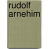 Rudolf Arnehim by Rudolf Arnheim