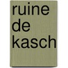 Ruine de Kasch door Roberto Calasso