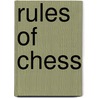 Rules Of Chess by Frederic P. Miller