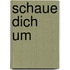 Schaue dich um