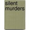 Silent Murders by Archibald Gordon Macdonell
