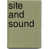 Site and Sound door Victoria Newhouse
