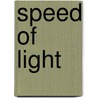 Speed Of Light door Michael Schmidt
