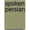 Spoken Persian door Serge Obolensky