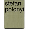 Stefan Polonyi door Wolfgang Sonne
