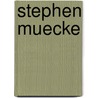 Stephen Muecke door Stephen Muecke