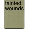 Tainted Wounds door Amber Carter