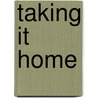 Taking It Home by Tony Ardizzone
