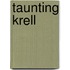 Taunting Krell