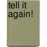 Tell It Again! door Michele Taylor