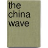 The China Wave by Weiwei Zhang