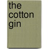 The Cotton Gin door Daniel Augustus Tompkins